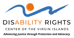 Logo is a blue squiggly line and an orange circle, meant to represent the sun over the ocean. Texts Reads Disability Rights Center of Virgin Islands. Advancing Justice through Protection and Advocacy. The word Ability inside of the word Disability is in orange font, while the rest is black.
