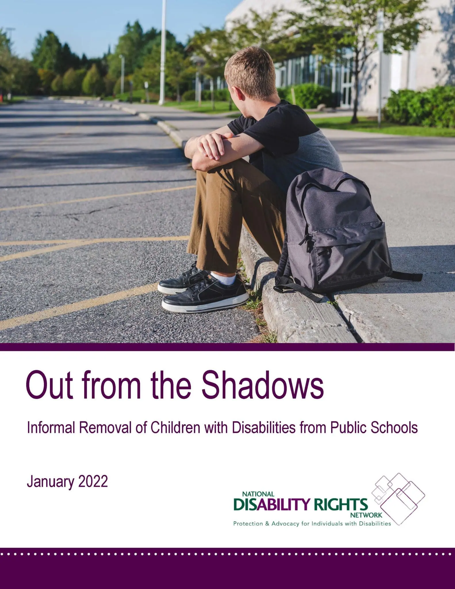Cover page. Image of a boy sitting outside of a school waiting to be picked up. Title reads Out of the Shadows: Informal Removal of Children with Disabilities from Public Schools January 2022. The NDRN logo is in the lower right corner.