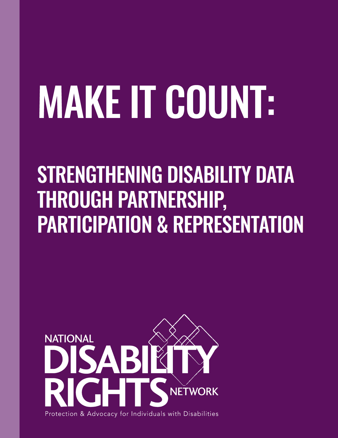 Image of a purple report that reads: Make it Count: Strengthening Disability Data Through Partnership, Participation and Representation. The NDRN logo is also featured.