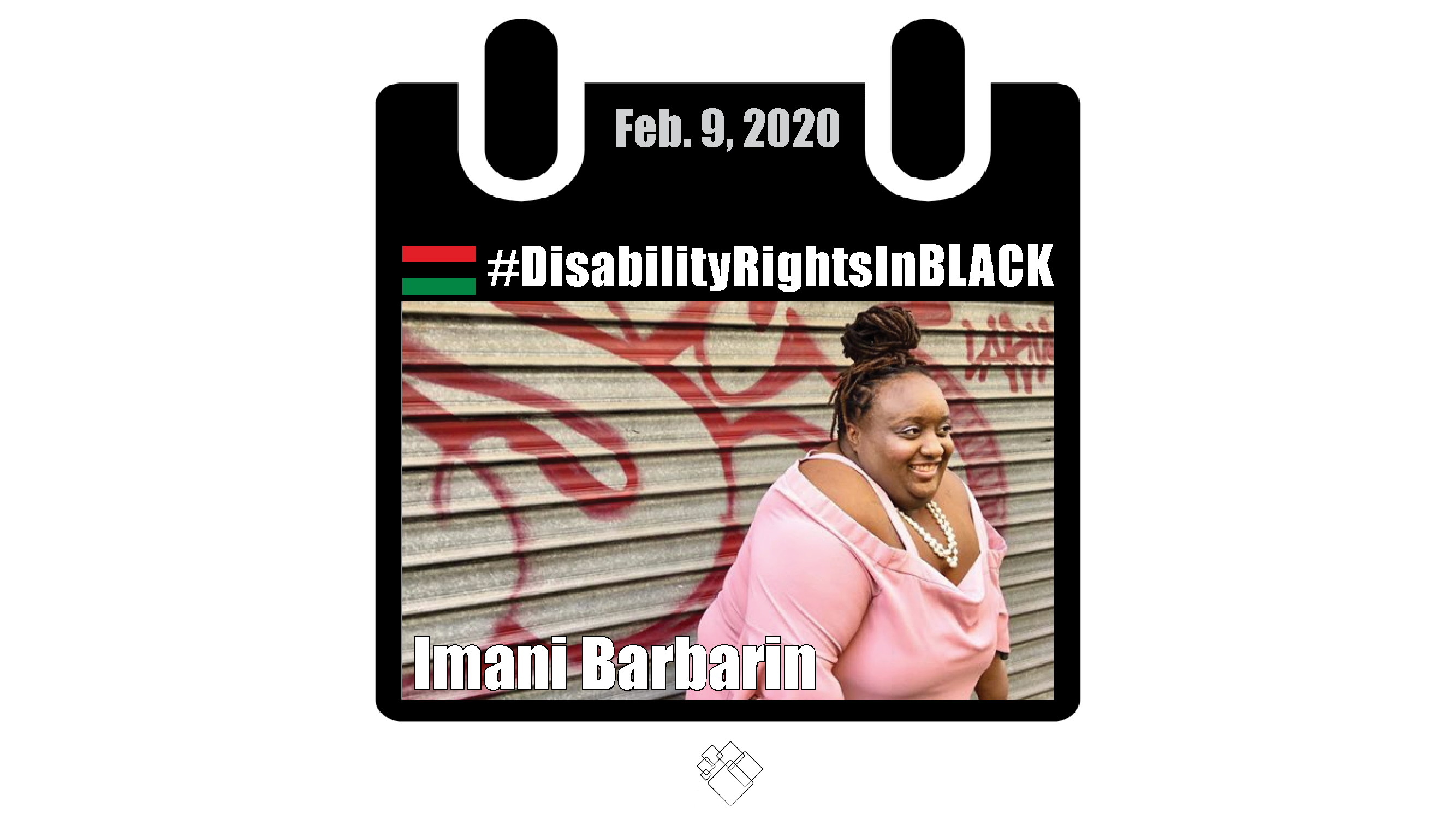 Imani with her crutches wears a pink shirt and pearls, looking off camera in front of a grafittied garage door. The Disability Rights in Black calendar frames the photo.