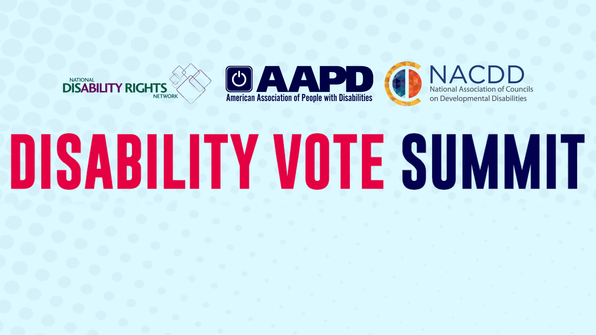 Disability Vote Summit with logos of AAPD, NDRN and NACDD