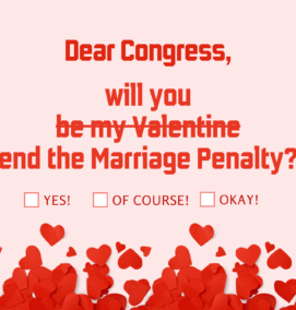 A graphic resembling a Valentine's Day card. It reads Dear Congress, will you end the marriage penalty, followed by three choices, yes, of course, and okay. It is pink with hearts floating around the text.