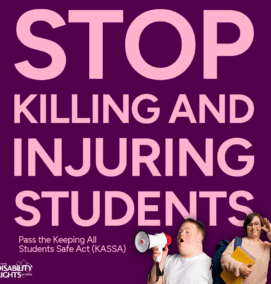 Purple advocacy graphic reading “Stop Killing and Injuring Students” with a call to pass the Keeping All Students Safe Act (KASSA), featuring three students holding a megaphone, books, and a backpack, and the National Disability Rights Network logo.